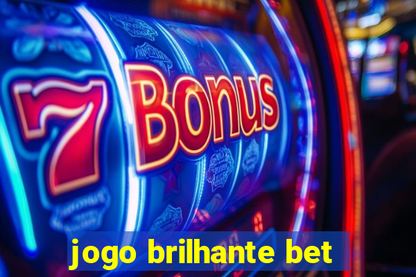 jogo brilhante bet